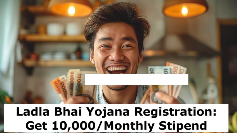 Ladla Bhai Yojana Registration